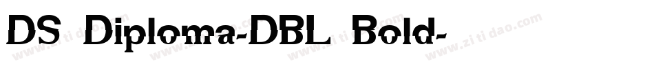 DS Diploma-DBL Bold字体转换
